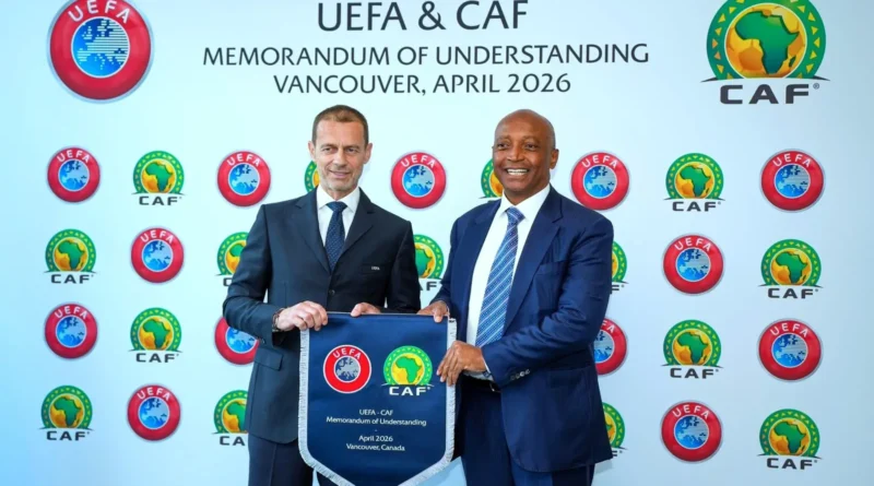 CAF and UEFA Seal Partnership to Drive Global Football Growth